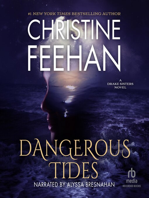 Title details for Dangerous Tides by Christine Feehan - Wait list